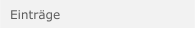 Eintr&auml;ge