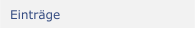 Eintr&auml;ge